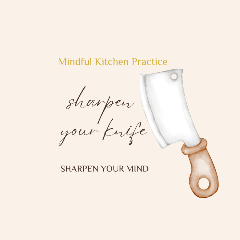 Sharpen your Knife, Sharpen your Mind